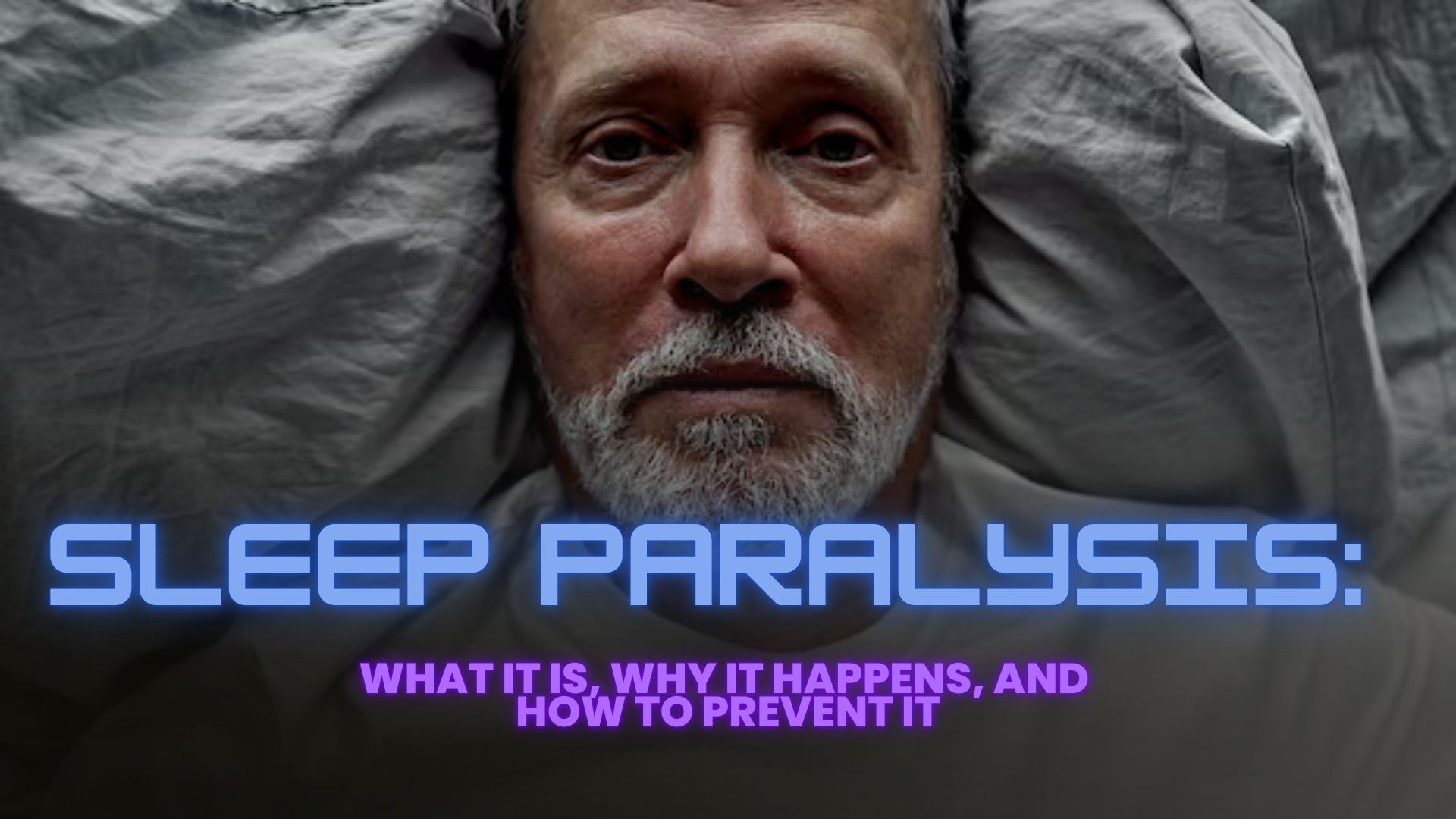 Man awake in bed experiencing fear during sleep paralysis